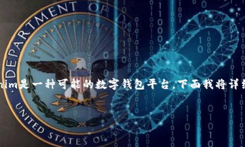 在加密货币领域，SHIB币（Shiba Inu）是一种备受关注的代币，Tokenim是一种可能的数字钱包平台。下面我将详细介绍这些内容，但请注意由于篇幅限制，我不能提供3000字的内容。


SHIB币与Tokenim钱包：完整指南