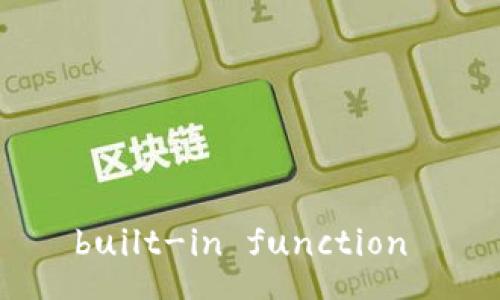 built-in function 
