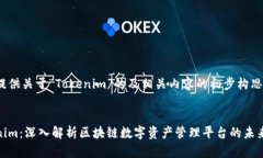 在此提供关于“Tokenim”的