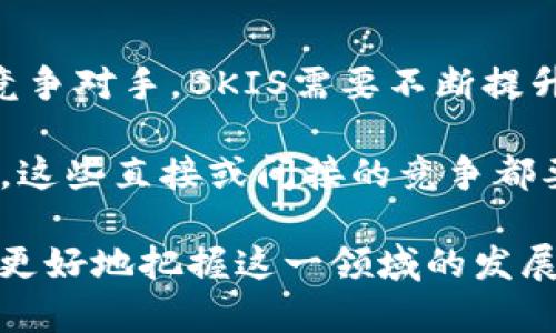 baiotiBKIS数字货币详解：从投资到应用的全面解析/baioti
BKIS数字货币, 投资, 区块链, 加密货币/guanjianci

随着数字经济的发展，数字货币逐渐受到大众关注。在这个领域，BKIS数字货币因其独特的特性和应用场景备受瞩目。本文将从多个角度深入分析BKIS数字货币，包括其基本概念、投资价值、应用前景等，帮助读者全面了解并评估BKIS数字货币的潜力。

BKIS数字货币的基本概念
BKIS数字货币是基于区块链技术的一种新型加密货币。它起源于区块链的基础理念，即去中心化、安全、透明和不可篡改。BKIS通常被设计为一种数字资产，可以用于在线交易、投资、资产管理等多种场景。

与传统货币相比，BKIS数字货币的最大优势在于其去中心化的特性，使得用户可以在没有中介的情况下进行交易。这种特性降低了交易成本，提高了效率，同时也增强了用户的隐私保护。

BKIS数字货币的投资价值
在投资方面，BKIS数字货币没有中央控制机构，意味着它的价值主要由市场供需关系决定。这种特点使得BKIS数字货币的价格波动较大，带来了投资的机会，也伴随着风险。

投资BKIS数字货币的前景与其技术基础和开发团队的实力密切相关。如果BKIS背后的团队有丰富的行业经验和雄厚的技术基础，那么其长远增值潜力将更大。此外，BKIS是否能在市场中找到自己的立足之地，是否能与其他项目形成竞争优势，也是影响投资价值的重要因素。

投资者应充分了解自身的风险承受能力，结合市场动态和BKIS的基本面进行综合评估。对于希望长期持有的投资者，关注项目的持续发展与社区生态建设尤为重要。

BKIS的应用场景
BKIS数字货币的应用场景相对广泛。它不仅可以用于支付、转账，还可以在特定平台上进行资产的认证和交易。BKIS在智能合约、去中心化金融（DeFi）、以及NFT等新兴领域也展现出了良好的应用潜力。

例如，BKIS可以被用于建立去中心化的金融服务，如借贷、保险、支付等。通过智能合约，用户可以在无中介的情况下开展金融交易，降低成本并提高信任度。此外，BKIS的特性也可以促进NFT市场的发展，为数字艺术及收藏品提供新的交易方式。

BKIS数字货币面临的挑战
尽管BKIS数字货币拥有许多优势，但在实际运营中仍然面临诸多挑战。例如，监管政策的不确定性可能会影响到数字货币的发展；市场竞争日益激烈，也会让BKIS面临其他数字货币的挑战。

此外，技术的安全性也是BKIS面临的一个重要问题。黑客攻击、技术漏洞等安全事件可能会对BKIS的用户信任度和市场价值产生较大影响。因此，BKIS开发团队需要不断技术，加大安全性的投入，以保护用户资产安全。

相关问题探讨

BKIS数字货币的交易方式有哪些？
BKIS数字货币的交易方式主要有两种：点对点交易和通过交易所交易。点对点交易通常涉及用户之间的直接兑换，这要求双方都有合适的钱包并能够商定价格。通过交易所交易则是通过一个中介平台，用户可以通过法币兑换BKIS，或通过其他加密货币进行交易。

交易所交易的优势在于便捷性和流动性。用户可以实时查看市场报价，快速完成交易。同时，很多交易所还提供了多种工具来帮助用户进行技术分析和交易决策。缺点则是可能需要支付一定的手续费，以及面临交易所安全性的问题。

BKIS数字货币的未来趋势如何？
BKIS数字货币的未来趋势与整体区块链行业的发展密切相关。随着区块链技术的成熟和应用场景的增加，BKIS的应用领域也将不断扩展。此外，越来越多的传统金融机构开始关注数字货币，这将为BKIS等数字货币带来更多的市场机会。

从技术角度来说，缩短交易确认时间、提高安全性和可扩展性，将是BKIS发展的关键。未来，BKIS将可能与技术创新相结合，比如结合人工智能和大数据分析，提高交易效率。

如何安全存储BKIS数字货币？
存储BKIS数字货币的安全性至关重要，用户可以通过冷钱包和热钱包进行存储。冷钱包包括硬件钱包和纸钱包，这种方式不连接互联网，可以有效防止黑客攻击。热钱包则是在线钱包，便于随时交易，但安全性相对较低。

用户在选择存储方式时，应根据自身的使用需求和安全要求进行选择。如需长期保存，建议使用冷钱包；如果频繁交易，则可选择热钱包。在存储过程中，保持私钥的安全同样重要，私钥一旦泄露，用户的资产将面临极大的风险。

BKIS数字货币的市场竞争对手有哪些？
BKIS数字货币在市场上并不是孤军奋战，面临着来自各个方向的竞争。以比特币、以太坊、以及其他各类主流数字货币作为竞争对手，BKIS需要不断提升自身的竞争力。

此外，近年来涌现了很多针对特定行业或功能的数字货币，比如用于供应链管理的数字货币，或者以隐私为主打的加密货币。这些直接或间接的竞争都要求BKIS不断探索新的市场需求，提供更具吸引力的解决方案。

总之，BKIS数字货币是一个充满潜力且逐渐被更多人接受的项目。通过对其优势、应用、投资价值等方面的分析，投资者可以更好地把握这一领域的发展动态。希望本文能为读者提供有价值的参考与启发。